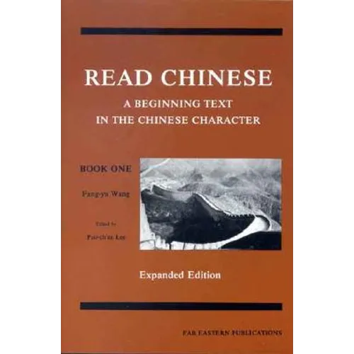 Read Chinese, Book One: A Beginning Text in the Chinese Character