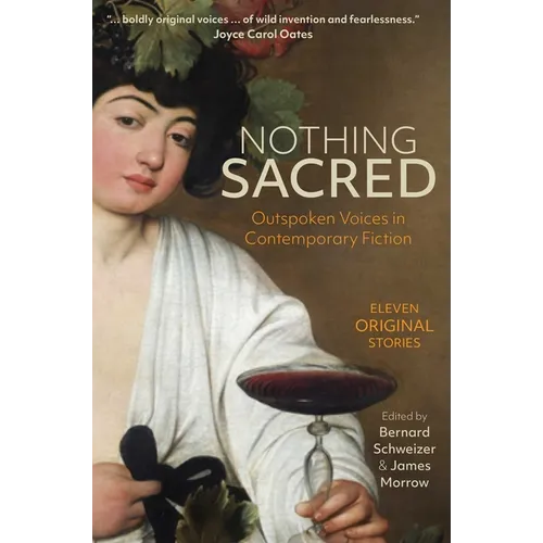 Nothing Sacred: Outspoken Voices in Contemporary Fiction