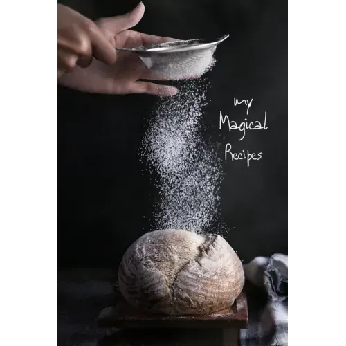 My magical recipes: recipe book - 100 pages 6"X9"