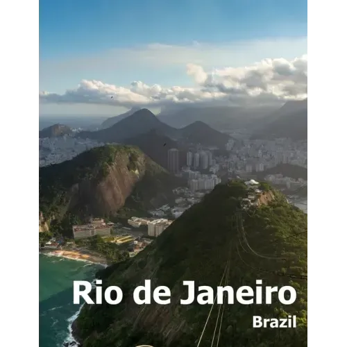 Rio de Janeiro: Coffee Table Photography Travel Picture Book Album Of A Brazilian City in Brazil South America Large Size Photos Cover