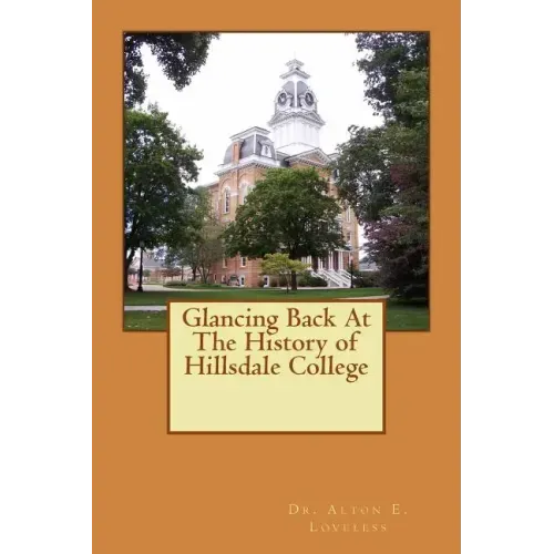Glancing Back At The History of Hillsdale College