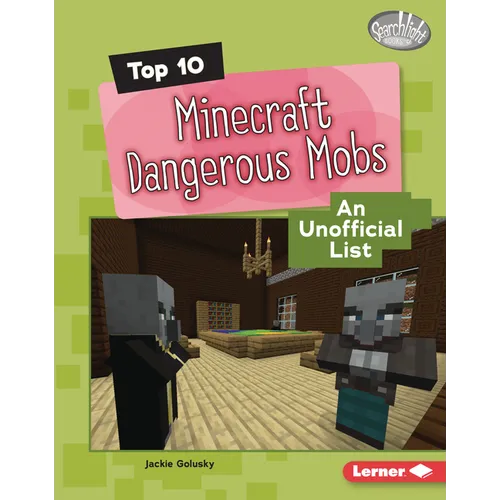 Top 10 Minecraft Dangerous Mobs: An Unofficial List