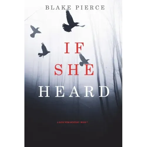 If She Heard (A Kate Wise Mystery-Book 7)