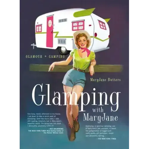 Glamping with Maryjane: Glamour + Camping