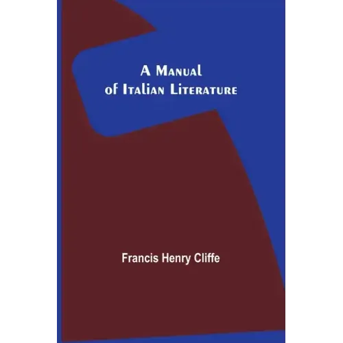 A Manual of Italian Literature