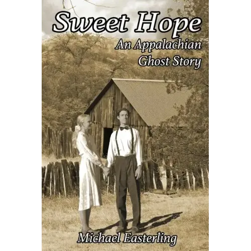 Sweet Hope: An Appalachian Ghost Story