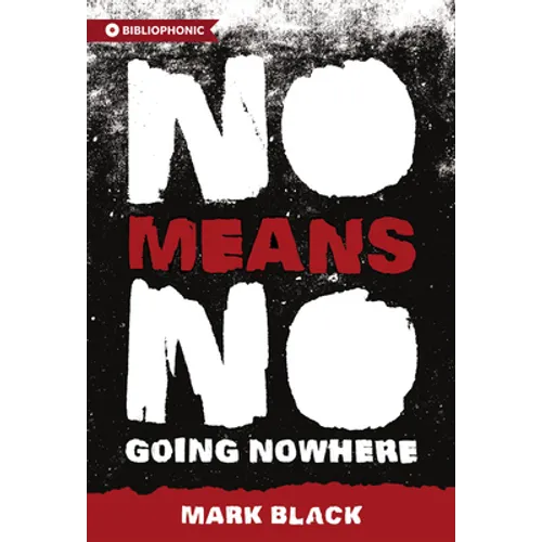 NoMeansNo: Going Nowhere