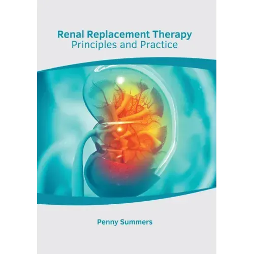 Renal Replacement Therapy: Principles and Practice