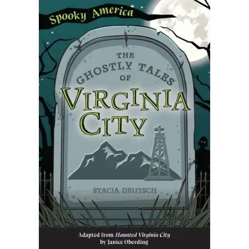The Ghostly Tales of Virginia City