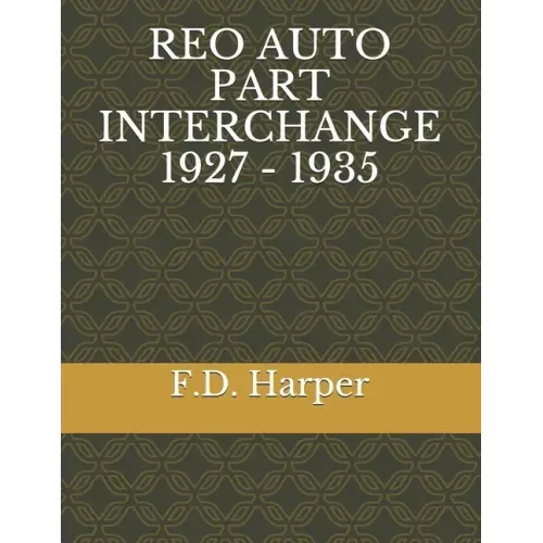 Reo Auto Part Interchange 1927 - 1935