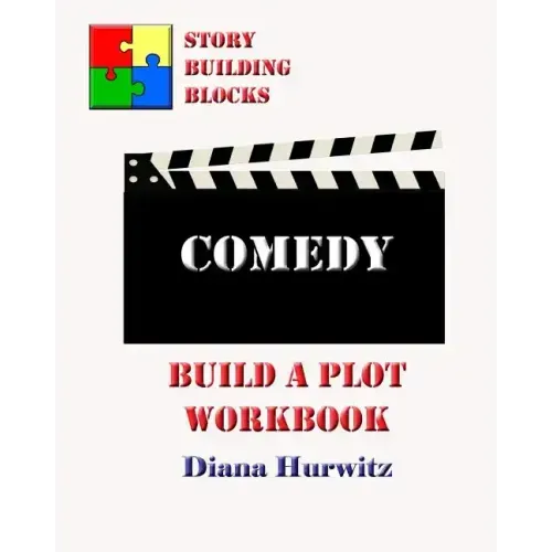 Comedy: Build A Plot Workbook