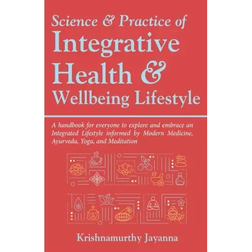 Science & Practice of Integrative Health & Wellbeing Lifestyle