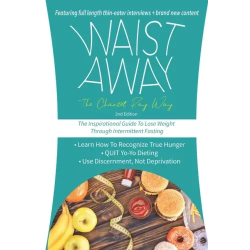 Waist Away: The Inspirational Guide to Lose Weight Through Intermittent Fasting