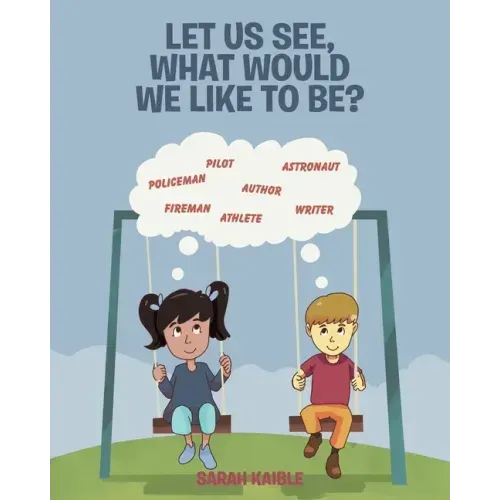 Let Us See, What Would We like to Be?