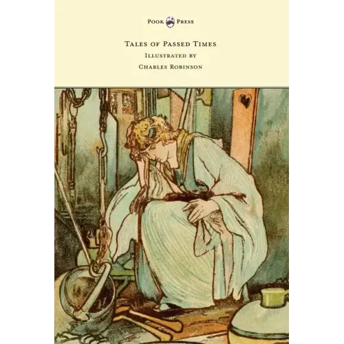 Tales of Passed Times - Illustrated by Charles Robinson