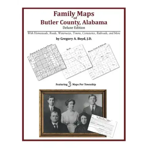 Family Maps of Butler County, Alabama, Deluxe Edition