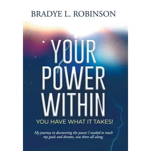 Your Power Within, You Have What It Takes!