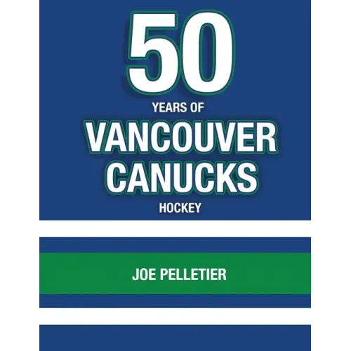 50 Years of Vancouver Canucks Hockey