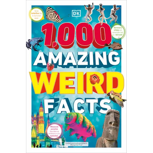 1,000 Amazing Weird Facts