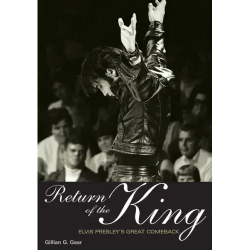 Return of the King: Elvis Presley's Great Comeback