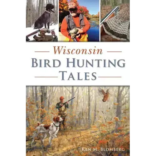 Wisconsin Bird Hunting Tales
