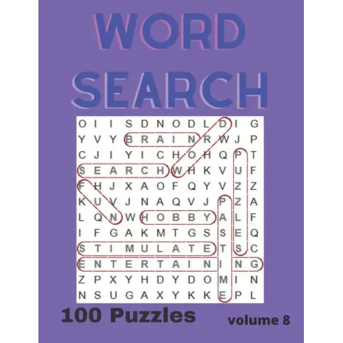 Word Search Puzzle Book Vol. 8: A fun and entertaining way to stimulate your brain or just pass the time