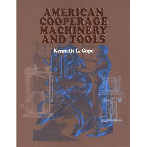 American Cooperage Machinery and Tools
