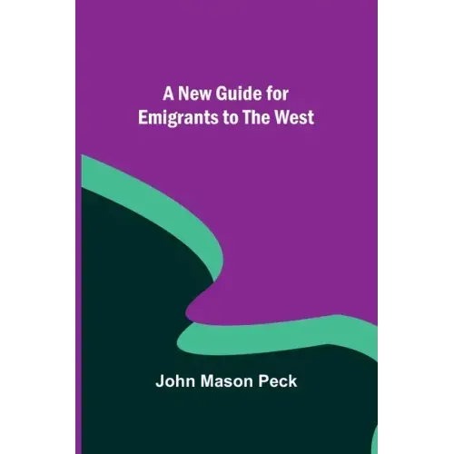 A New Guide for Emigrants to the West