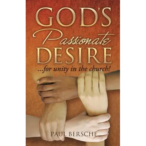 God's Passionate Desire... for Unity in the Church!