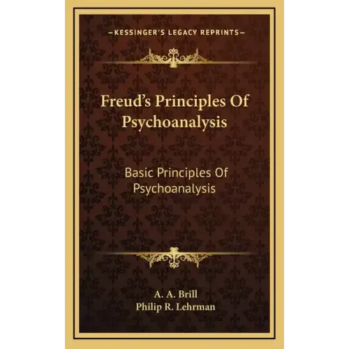 Freud's Principles Of Psychoanalysis: Basic Principles Of Psychoanalysis