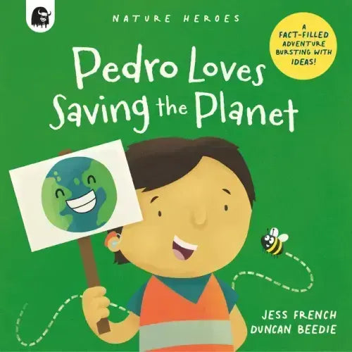 Pedro Loves Saving the Planet: A Fact-Filled Adventure Bursting with Ideas!