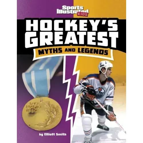 Hockey's Greatest Myths and Legends