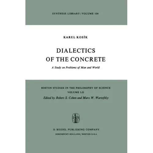 Dialectics of the Concrete: A Study on Problems of Man and World