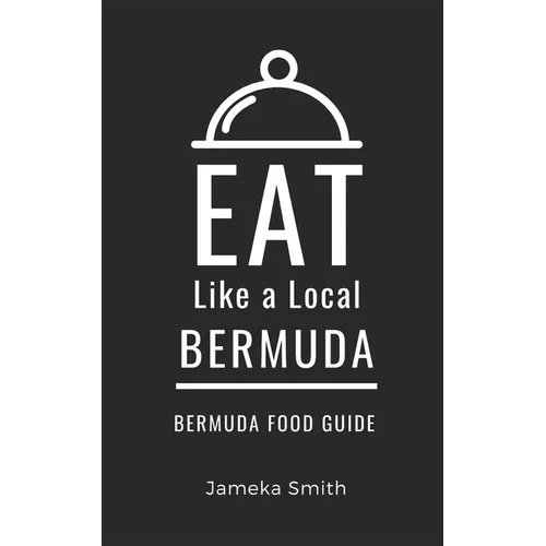 Eat Like a Local- Bermuda: Bermuda Food Guide