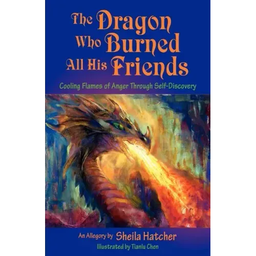 The Dragon Who Burned All His Friends