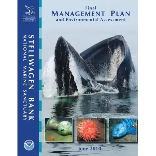 Stellwagen Bank National Marine Sanctuary Final Management Plan and Environmental Assessment: June 2010