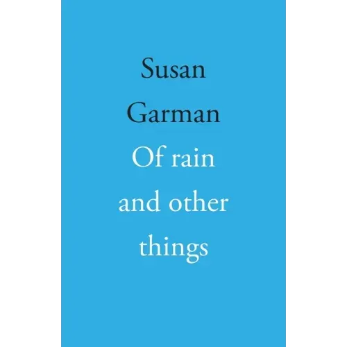 Of rain and other things