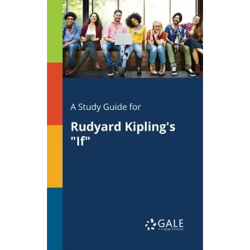 A Study Guide for Rudyard Kipling's "If"