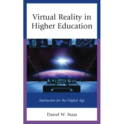 Virtual Reality in Higher Education: Instruction for the Digital Age