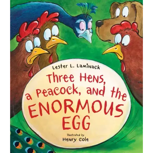 Three Hens, a Peacock, and the Enormous Egg