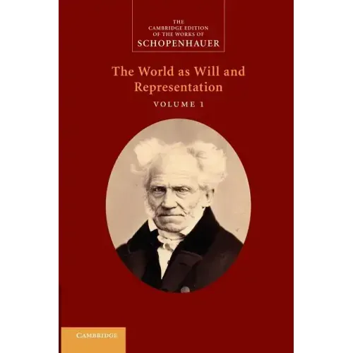 Schopenhauer: 'The World as Will and Representation': Volume 1