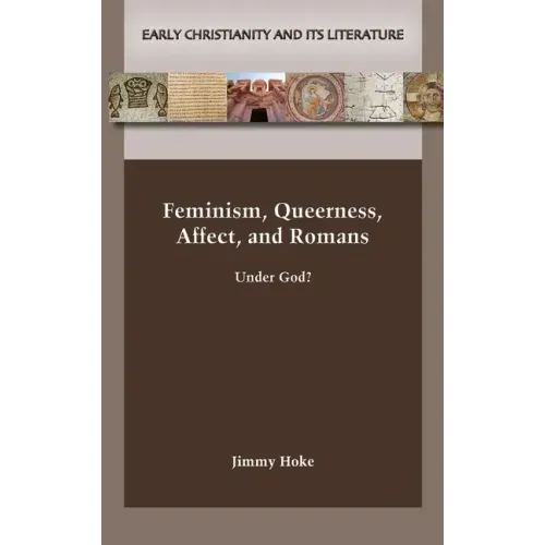 Feminism, Queerness, Affect, and Romans