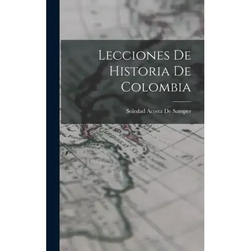 Lecciones De Historia De Colombia