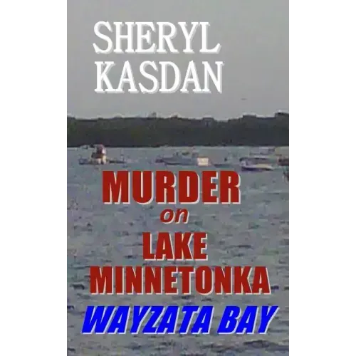 Murder on Lake Minnetonka: Wayzata Bay