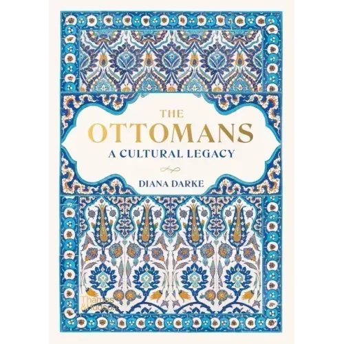 The Ottomans: A Cultural Legacy