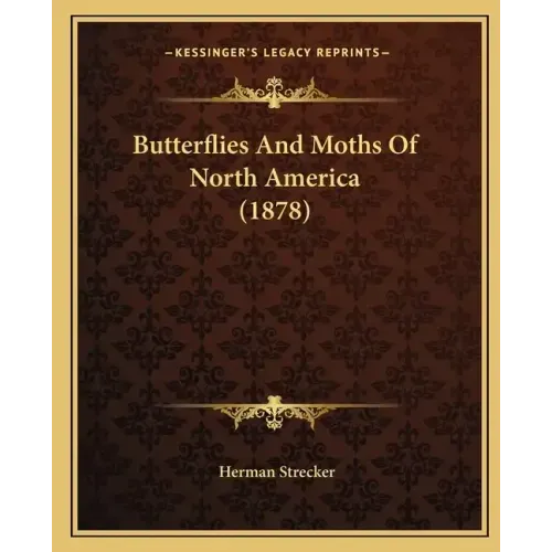 Butterflies And Moths Of North America (1878)