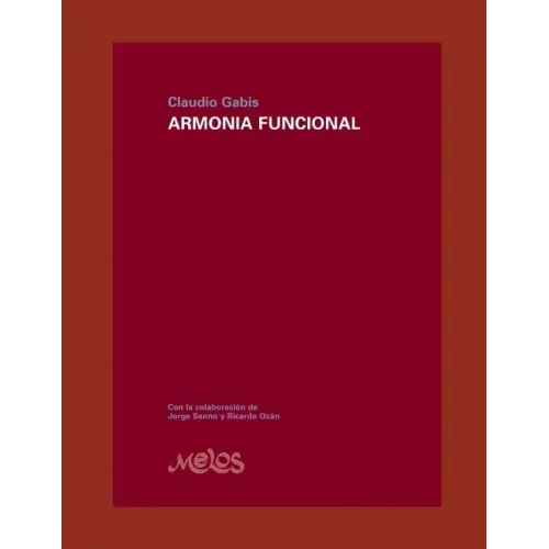 Armonia Funcional: El desarrollo necesario para una formación sólida en armonía