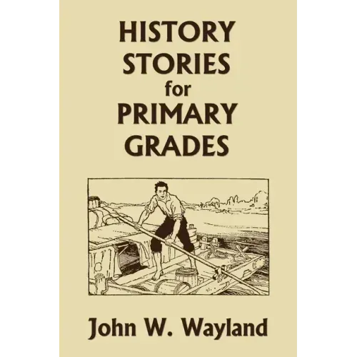 History Stories for Primary Grades (Yesterday's Classics)