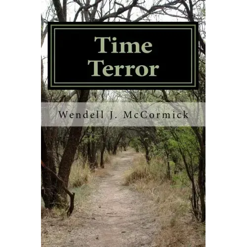 Time Terror: a story of friendship, loyalty and courage