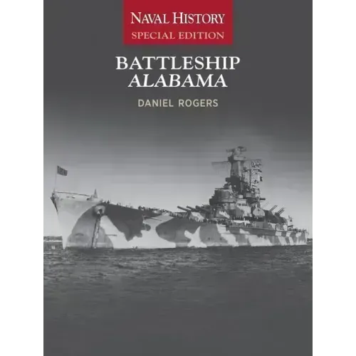 Battleship Alabama: Naval History Special Edition